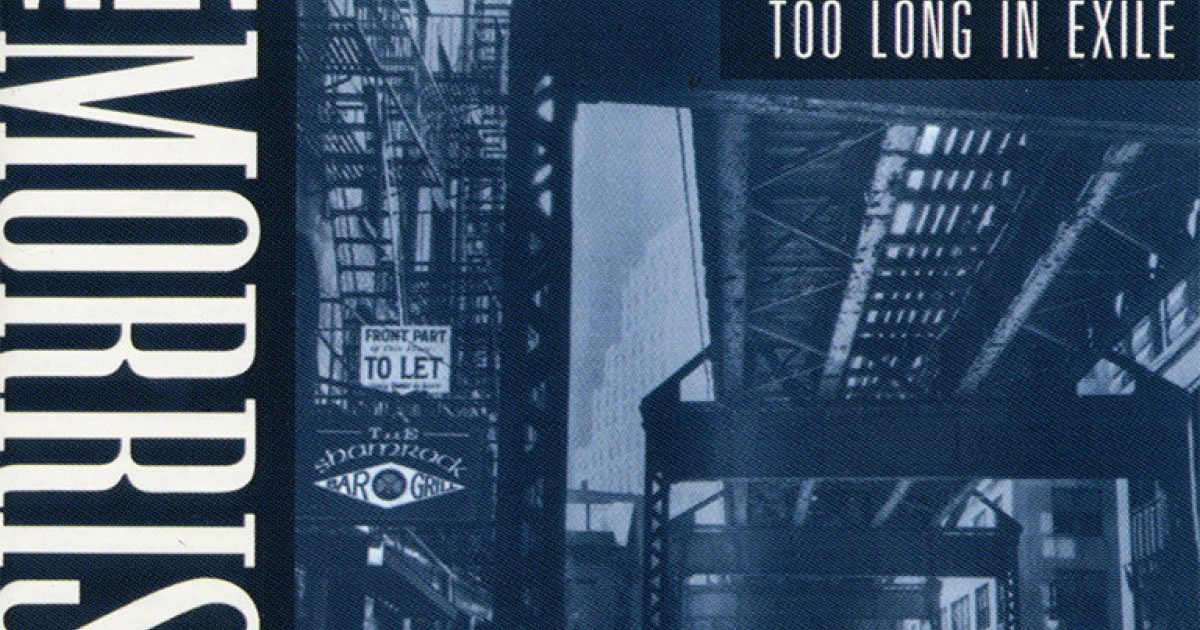 Too Long in Exile — Music | Van Morrison